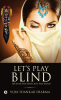 Let’s Play Blind : See with the mind just play blind