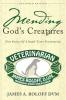 Mending God's Creatures: True Stories Of A Small-Town Veterinarian