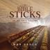 Bible Sticks: An Unlikely Calling