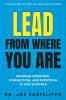 Lead from Where You Are: Building Intention Connection and Direction in Our Schools