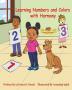 Learning Numbers and Colors with Harmony: 2 (Learning with Harmony)