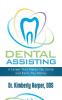 Dental Assisting: A Career That Makes You Smile and Earns You Money