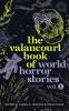 The Valancourt Book of World Horror Stories volume 1