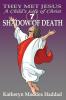 Shadow of Death: 7 (Child's Life of Christ)