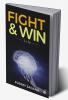 Fight &amp; Win : Life