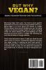 But Why Vegan? Seeing Veganism from Beyond the Surface: How Veganism is an Integral Part of Who You Are and How Becoming Vegan Can Benefit You and All of Humanity