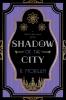 Shadow of the City: 1 (A Rocío and Hala Novel)