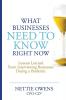 What Businesses Need To Know Right Now: Lessons Learned From Interviewing Businesses During a Pandemic (Sagacity Series - Expert Interviews with Top Business Leaders)