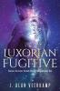 The Luxorian Fugitive: 1 (Centauri Survivors Second Chance Chronicles)