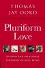 Pluriform Love