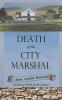 Death of the City Marshal: 2 (Old Los Angeles)