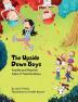 The Upside-Down Boys: A children's book about how bad feelings can be contagious and how kindness can turn bullies into buddies.: 2 (Frankie and Peaches: Tales of Total Kindness Book 2)