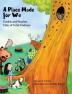 A Place Made for We: A story about the importance of caring for nature and animals.: 5 (Frankie and Peaches: Tales of Total Kindness Book 5)