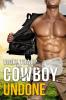 Cowboy Undone: 3 (Lazy S Ranch)