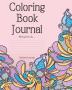 Coloring Book Journal: 2 (Coloring Book Journals)