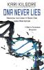 DNA Never Lies: Bending the Code - Book One: 1