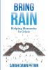 Bring Rain: Helping Humanity in Crisis