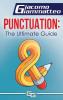 Punctuation: the Ultimate Guide