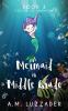 A Mermaid in Middle Grade Book 3: Voices of Harmony