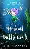 A Mermaid in Middle Grade Book 5