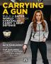 Carrying a Gun: Build a Safer World Through Concealed Carry and Self-Defense: 3 (Carlile Originals)