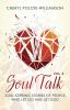 Soul Talk Volume 2: Soul-Stirring Stories of People Who Let Go and Let God