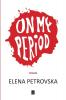 On My Period: Poems