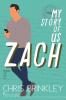 My Story of Us: Zach