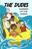 Summer of the Dudes: 3 (The Dudes Adventure Chronicles)