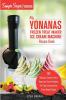 My Yonanas Frozen Treat Maker Ice Cream Machine Recipe Book A Simple Steps Brand Cookbook