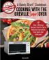 Cooking with the Breville Smart Oven A Quick-Start Cookbook: 101 Easy and Delicious Recipes plus Pro Tips and Illustrated Instructions from Quick-Start Cookbooks!