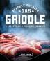 Perfect Outdoor Gas Griddle: A Barbecuing and Grilling Cookbook