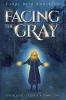 Facing the Gray: 2 (Sun-Blessed Trilogy)