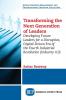 Transforming the Next Generation Leaders: Developing Future Leaders for a Disruptive Digital-Driven Era of the Fourth Industrial Revolution (Industry 4.0)