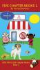 Five Chapter Books 1: Sound-Out Phonics Books Help Developing Readers including Students with Dyslexia Learn to Read (Step 1 in a Systematic Series ... (Dog on a Log Chapter Book Collections)