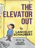 The Elevator Out: 1 (Big Thoughts for Little Folk)