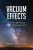 Vacuum Effects: A Tired Light Vacuum Effect Explaining Gravity