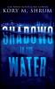 Shadows in the Water: A Lou Thorne Thriller: 1