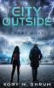 The City Outside: 3 (A 2603 Novel)