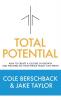 Total Potential: How to Create a Culture of Growth and Wellness So Your Whole Family Can Thrive