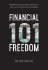 Financial Freedom 101: How To Get Out Of Debt Stay Out Of Debt And Increase Your Net Worth