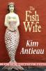 The Fish Wife: An Old Mermaids Novel