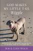 God Makes My Little Tail Wiggle: Lessons Of Love Life And Seeing Through The Eyes Of The Divine Taught By A Dog Named Cody: 1