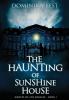 The Haunting of Sunshine House: 1 (Ghosts of Los Angeles)