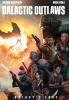 Galactic Outlaws: 2 (Galaxy's Edge)