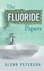 The Fluoride Papers