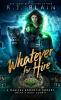 Whatever for Hire: A Magical Romantic Comedy (with a body count): 5