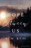 Hope Between Us: A Marriage of Convenience Romance