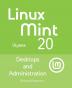 Linux Mint 20: Desktops and Administration