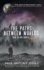 The Paths Between Worlds: This Alien Earth Book One: 1